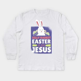 Easter is for Jesus Kids Long Sleeve T-Shirt